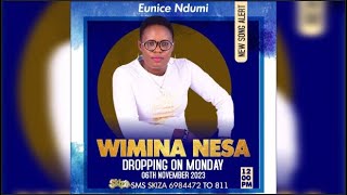 EUNICE NDUMI  WIMINA NESA OFFICIAL Sms skiza 6984472 To 811 [upl. by Ham483]