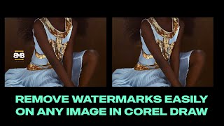 How to Remove Watermarks Easily on Any Image in Corel Draw [upl. by Rowney]