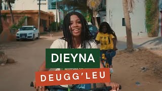 Dieyna  DeuggLeu Clip Officiel [upl. by Ardnoyek]