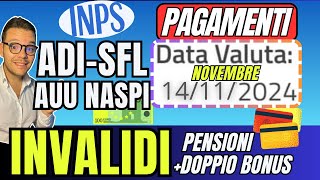 INPS PAGA🔴 14 NOVEMBRE👉ADI SFL AUU💶DOPPIO BONUS✅INVALIDI e PENSIONI➡️NASPI [upl. by Jeane312]