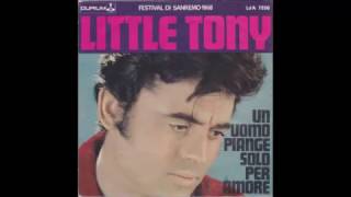 Little Tony  Un Uomo Piange Solo Per Amore  1968 [upl. by Arrol]