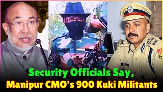 Security Officials Say Manipur CMOs 900 Kuki Militants Intel Not Substantiated  WorldEye [upl. by Proudfoot]