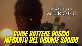 Black Myth Wukong  Guscio infranto del grande saggio [upl. by Anibas437]