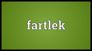 Fartlek Meaning [upl. by Rexanne]