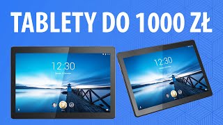 Jaki TABLET do 1000 zł Ranking wartych uwagi modeli 🎯 [upl. by Dekeles]