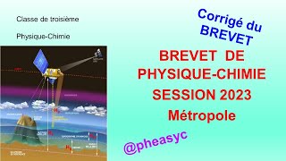 BREVET DE PHYSIQUECHIMIE SESSION 2023 Métropole bis [upl. by Amilb]