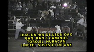 HUAJUAPAN DE LEON OAXACA RAN CAMINOS TORO EL HUARACAN VS EL SUCESOR DE OAXACA JARIPEO COMPLETO [upl. by Laertnom]