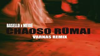 Bäsello amp MeidĖ  CHAOSO RŪMAI Official VARNAS remix [upl. by Moureaux35]