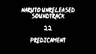 Naruto Unreleased Soundtrack  Predicament REDONE [upl. by Adoc]