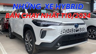 NHỮNG XE HYBRID BÁN NHIỀU NHẤT TRONG THÁNG 102024 [upl. by Hnamik]