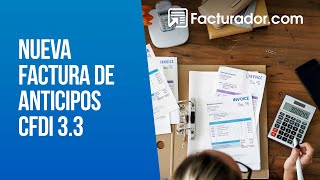 Nueva factura de anticipos  CFDI 33 SAT [upl. by Atenaz]