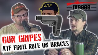 Gun Gripes 346 quotATFs Final Rule on Pistol Bracesquot [upl. by Bushey]