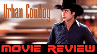 Urban Cowboy 1980 Movie Review [upl. by Hepza]