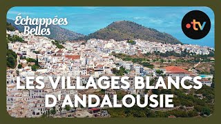 Les villages blancs dAndalousie  Échappées belles [upl. by Straus430]