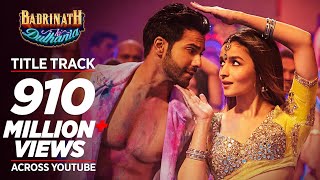 Badri Ki Dulhania Title Track Varun Alia Tanishk Neha Monali Ikka  quotBadrinath Ki Dulhaniaquot [upl. by Prissie]