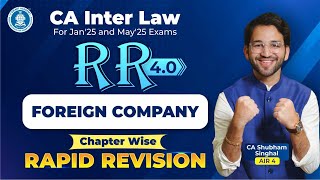 11 Foreign Company Companies Incorporated Outside India Rapid Revision CA Inter Law Jan25 amp May25 [upl. by Wilser]