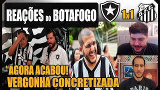 REAÇÕES BOTAFOGUENSES  BOTAFOGO 1x1 SANTOS  EMPATE FRUSTRANTE VAMOS RIR DO BOTAFOGO [upl. by Moseley]