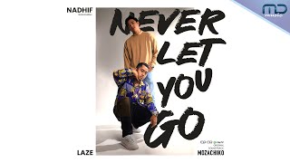 Nadhif Basalamah amp Laze  Never Let You Go Official Audio  OST Mozachiko [upl. by Laenaj]