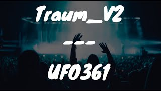 UFO 361  TraumV2 Lyrics [upl. by Mik]