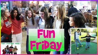 FUN FRIDAY Boys go MINI GOLFING  Girls Meet up with YOUTUBERS  That YouTub3 Family [upl. by Siward]