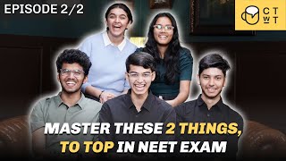 Master These 2 Things to Top in NEET Exams  Akanksha  Mrinal  Jahnavi  Dhruv  Haziq [upl. by Eisned]