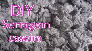 DIY  Serragem caseira [upl. by Farrar]