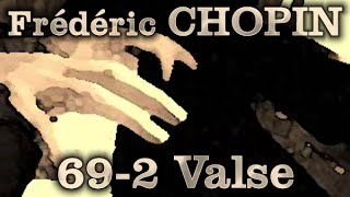 Frédéric CHOPIN Op 69 No 2 Valse [upl. by Aretak]