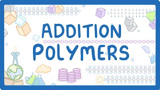 GCSE Chemistry  Addition Polymers amp Polymerisation 56 [upl. by Lleruj]