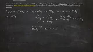 Rozpuszczalność chlorku baru w temperaturze 20°C wynosi 447 g 100 g wody Przygotowano 250 g [upl. by Lotty323]