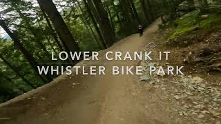 Lower Crank it Up  Whistler Bike Park 4k [upl. by Oiligriv]