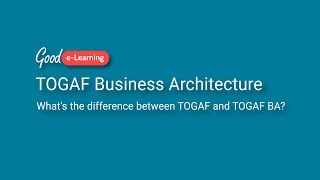 What are the differences between TOGAF BA and TOGAF TOGAF Business Architecture [upl. by Horwath]