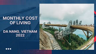 Monthly cost of living in Da Nang Vietnam 2022 [upl. by Lyrpa]