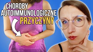 Choroby autoimmunologiczne – przyczyny Stan zapalny infekcje czy mikroflora jelita  O choroba [upl. by Eseilana141]