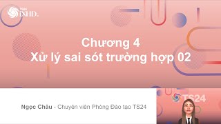 iXHD  Xử lý sai sót trường hợp 02  Chương 4 [upl. by Petr]