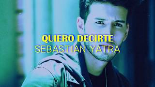 Sebastian yatra  Quiero Decirte letra  karaoke [upl. by Aihsekel234]