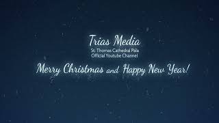 Merry Christmas And Happy New Year  Trias Media St Thomas Cathedral Pala  Official Youtube Channel [upl. by Redleh166]