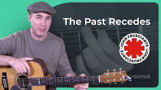 The Past Recedes by John Frusciante  Guitar Lesson [upl. by Smaj737]