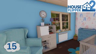 Making Room for Baby  House Flipper 2  Ep 15 [upl. by Renate379]