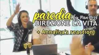 quotDirezione la vitaquot parodia by PanPers  Annalisas reaction [upl. by Nywrad922]