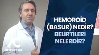 Hemoroid Basur Nedir Belirtileri Nelerdir [upl. by Ap531]