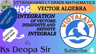 INTEGRATION OF VECTORS by Ks Deopa Sir UTTARAKHAND LT grade maths [upl. by Schurman780]