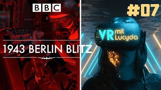 1943 Berlin Blitz  VR mit Lucyda 07 Oculus Rift deutsch [upl. by Suryc]