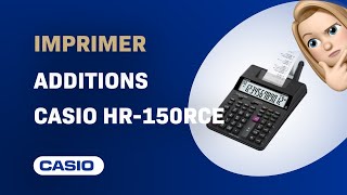 Comment imprimer des additions sur la Casio HR150RCE [upl. by Fonseca]