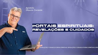 Desvendando os Mistérios dos Portais Espirituais com Glaucio Coraiola [upl. by Eliott]