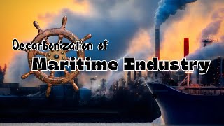 Decarbonization of Maritime Industry [upl. by Nilecoj]