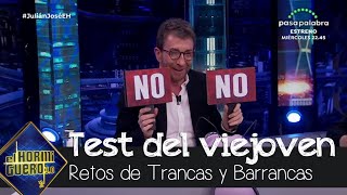 Pablo Motos admite su debilidad en el Test del viejoven de Trancas y Barrancas  El Hormiguero 30 [upl. by Onaicram]