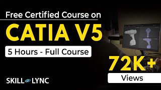 CATIA V5 Full Course  5 Hours  Certified CATIA V5 Tutorial for Beginners  SkillLync [upl. by Lindner]