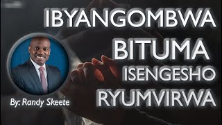 IBYANGOMBWA BITUMA ISENGESHO RISUBIZWA By Randy Skeete [upl. by Cirederf559]