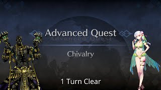 FGO NA Advanced Quest Part 10 Chivalry — 1 Turn Clear [upl. by Ahsenrac856]