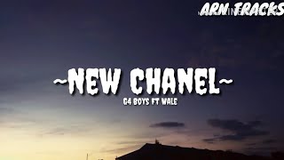 G4 Boyz Ft Wale  New Chanel Lyrics [upl. by Kubis]